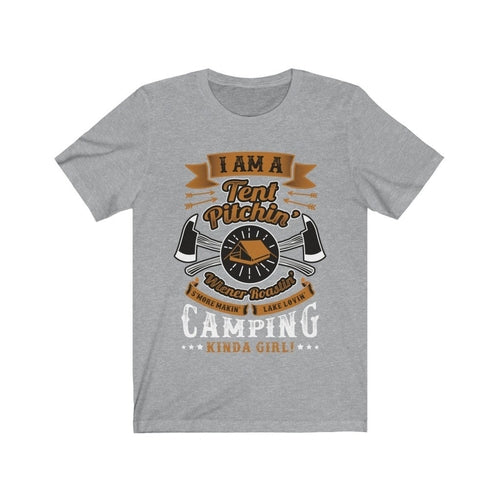 I am a Tent Pitchin - Camping Kinda Girl
