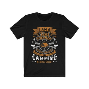 I am a Tent Pitchin - Camping Kinda Girl
