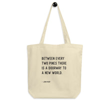 Load image into Gallery viewer, John Muir Quote EcoTote Bag